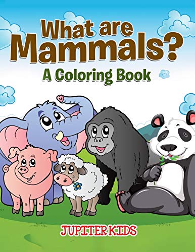 What Are Mammals (a Coloring Book) [Paperback]