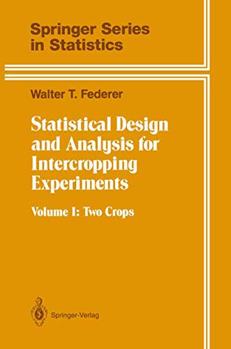 Statistical Design and Analysis for Intercropping Experiments Volume 1 Two Cro [Paperback]