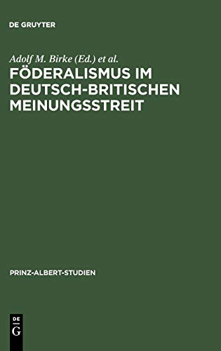 Federalism Debate in Britain and Germany  A Historical and Political Controvers [Hardcover]