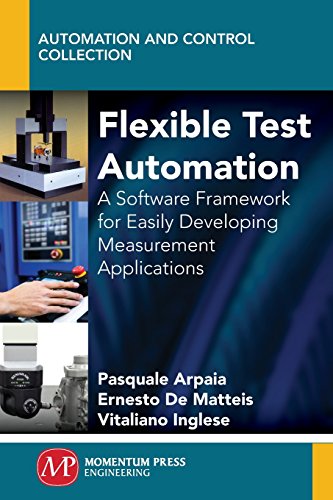Flexible Test Automation A Software Framework For Easily Developing Measurement [Paperback]
