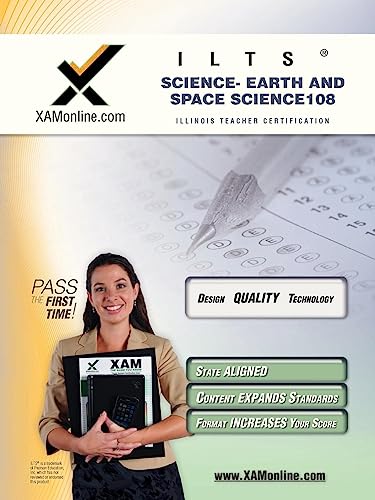 ILTS Science- Earth and Space Science 108 Teacher Certification Test Prep Study  [Paperback]