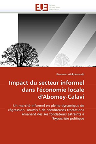 Impact Du Secteur Informel Dans L'conomie Locale D'abomey-Calavi Un March Inf [Paperback]