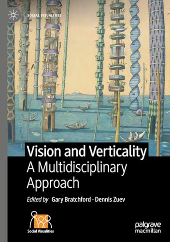 Vision and Verticality A Multidisciplinary Approach [Hardcover]