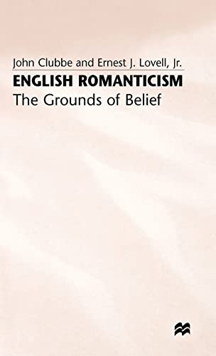 English Romanticism The Grounds of Belief [Hardcover]