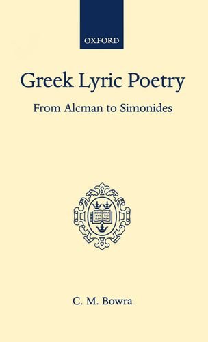 Greek Lyric Poetry from Alcman to Simonides [Hardcover]