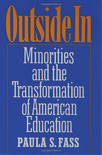 Outside In Minorities and the Transformation of American Education [Paperback]