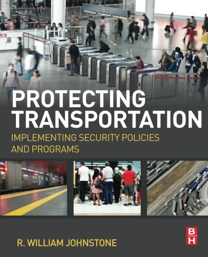 Protecting Transportation Implementing Security Policies and Programs [Paperback]