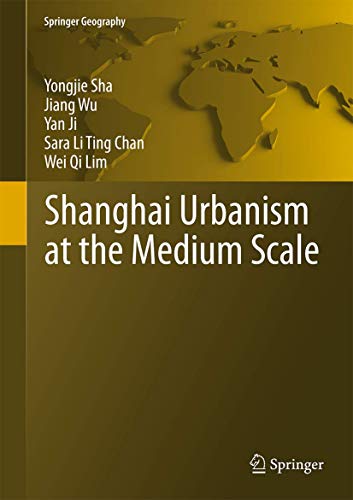 Shanghai Urbanism at the Medium Scale [Hardcover]