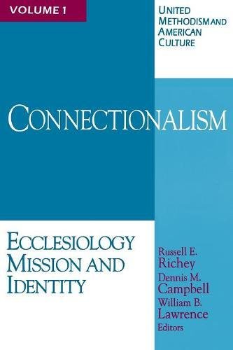 Connectionalism Ecclesiology, Mission, and Identity [Paperback]