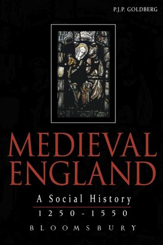 Medieval England A Social History 1250-1550 [Paperback]