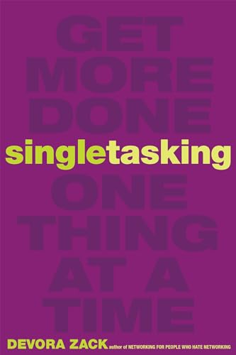Singletasking Get More DoneOne Thing at a Time [Paperback]