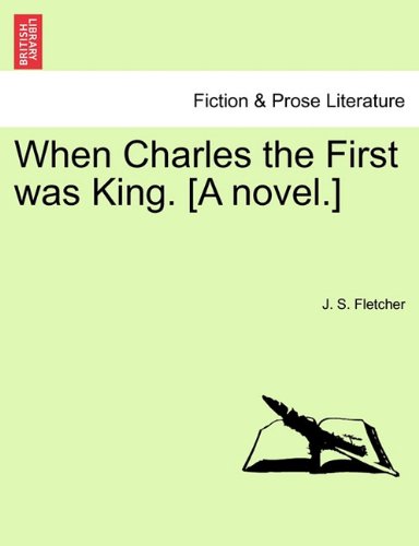 When Charles the First was King. [A Novel. ] [Paperback]