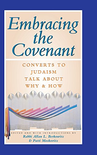 Embracing the Covenant Converts to Judaism Talk About Why &amp How [Hardcover]
