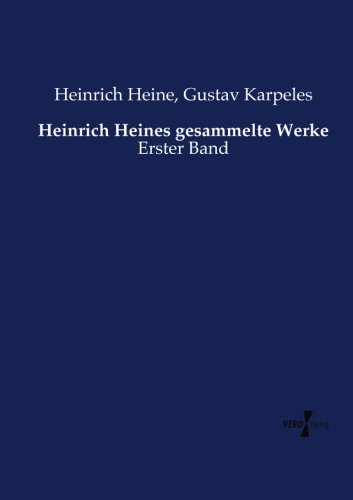 Heinrich Heines Gesammelte Werke Erster Band (volume 1) (german Edition) [Paperback]