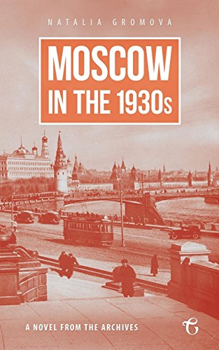Moscow In The 1930s - A Novel From The Archives [Paperback]