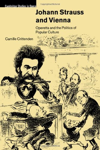 Johann Strauss and Vienna Operetta and the Politics of Popular Culture [Paperback]