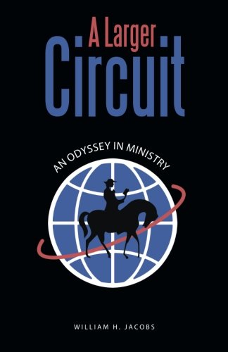 A Larger Circuit An Odyssey In Ministry [Paperback]