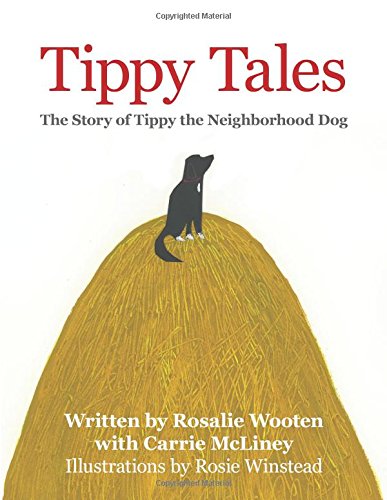 Tippy Tales The Story Of Tippy The Neighborhood Dog [Paperback]