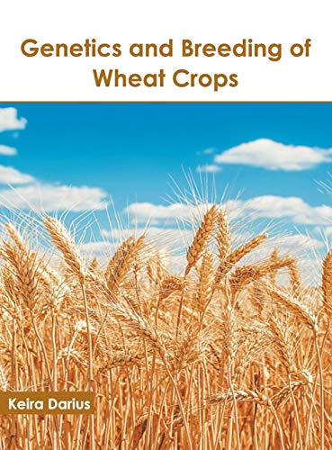Genetics and Breeding of Wheat Crops [Hardcover]