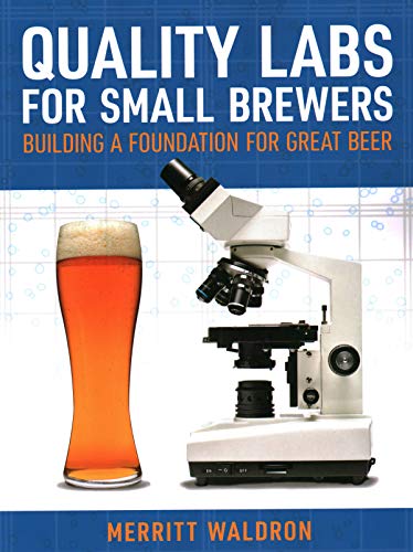 Quality Labs for Small Brewers Building a Foundation for Great Beer [Paperback]