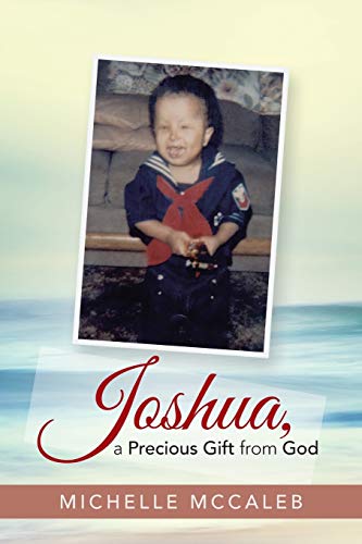 Joshua, A Precious Gift From God [Paperback]