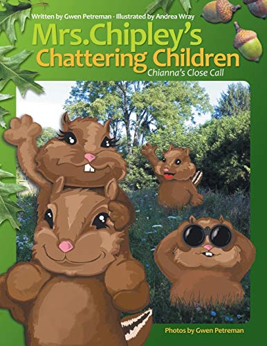 Mrs. Chipley's Chattering Children Chianna's Close Call [Paperback]