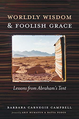 Worldly Wisdom and Foolish Grace [Paperback]
