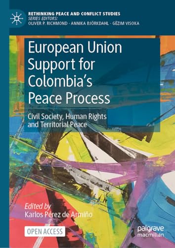 European Union Support for Colombia's Peace Process Civil Society, Human Rights [Hardcover]