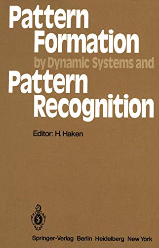Pattern Formation by Dynamic Systems and Pattern Recognition Proceedings of the [Paperback]