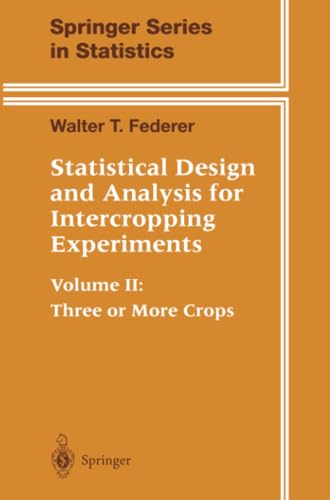 Statistical Design and Analysis for Intercropping Experiments Volume II Three  [Paperback]