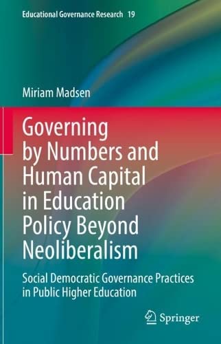 Governing by Numbers and Human Capital in Education Policy Beyond Neoliberalism [Hardcover]