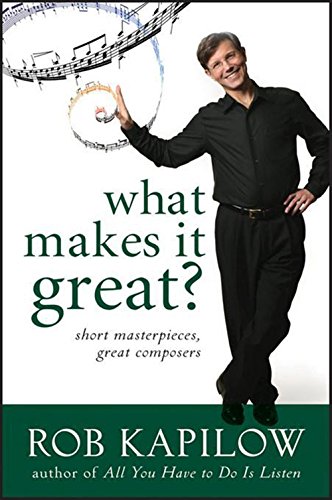 What Makes It Great Short Masterpieces, Great Composers [Hardcover]