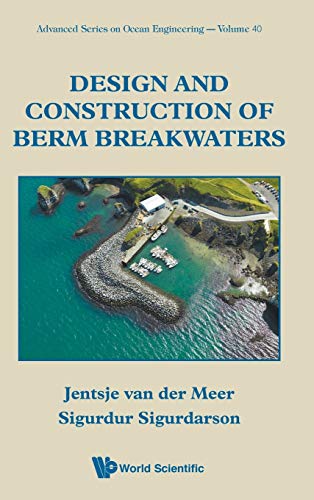 Design And Construction Of Berm Breakwaters (advanced Series On Ocean Engineerin [Hardcover]