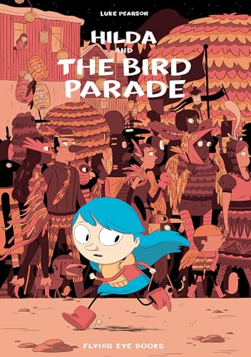 Hilda and the Bird Parade Hilda Book 3 [Paperback]
