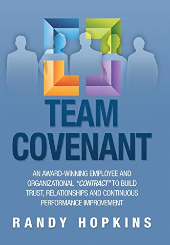 Team Covenant  An Award-Winning Employee and Organizational Contract to Build T [Hardcover]
