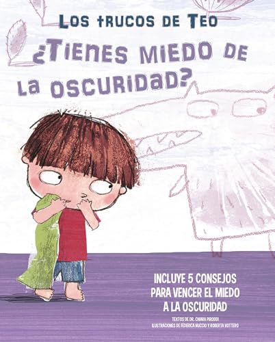 Tienes miedo a la oscuridad Incluye 5 consejos para vencer el miedo a la oscu [Board book]