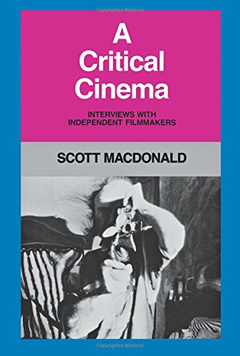 A Critical Cinema Interviews with Independent Filmmakers [Paperback]