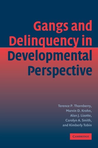 Gangs and Delinquency in Developmental Perspective [Paperback]