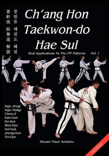 Ch'ang Hon Taekwon-Do Hae Sul - Real Applications To The Itf Patterns Vol 1 [Hardcover]