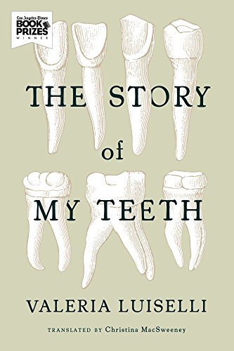 The Story of My Teeth [Paperback]