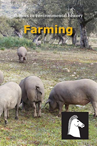 Farming (themes In Environmental History) [Paperback]