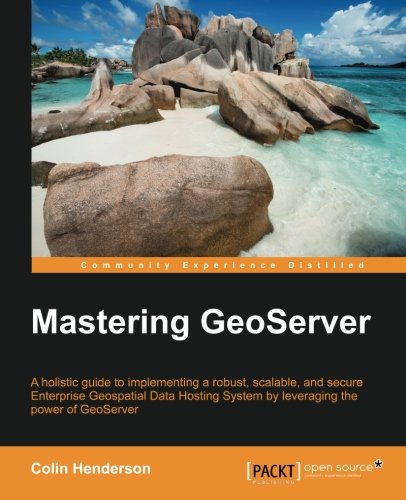 Mastering Geoserver [Paperback]