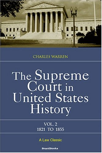 The Supreme Court In United States History, Vol. 2 1821-1855 [Paperback]
