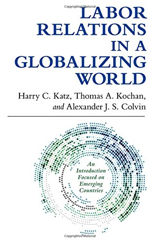 Labor Relations In A Globalizing World [Paperback]