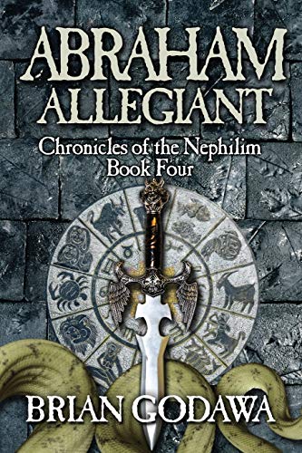 Abraham Allegiant (chronicles Of The Nephilim) (volume 4) [Paperback]