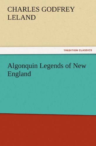 Algonquin Legends of New England [Paperback]