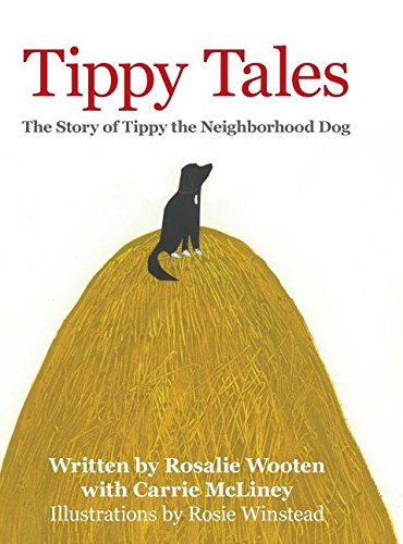 Tippy Tales The Story Of Tippy The Neighborhood Dog [Hardcover]