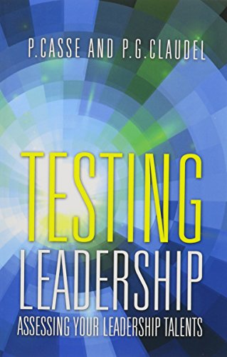 Testing Leadership Assessing Your Leadership Talents [Paperback]