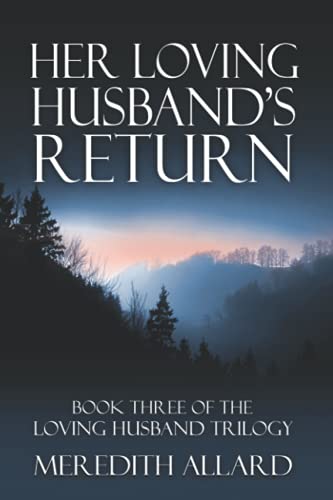 Her Loving Husband's Return (the Loving Husband Trilogy) (volume 3) [Paperback]