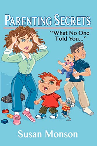 Parenting Secrets What No One Told You... [Paperback]
